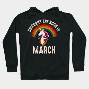 Unicorns Are Born In March Hoodie